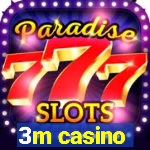 3m casino